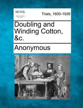 Paperback Doubling and Winding Cotton, &c. Book
