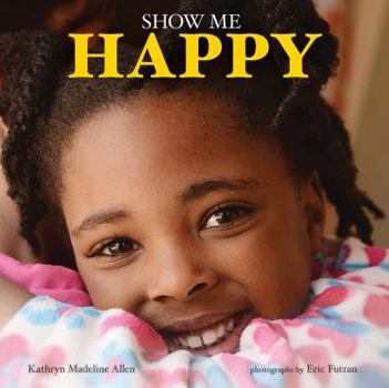 Hardcover Show Me Happy Book