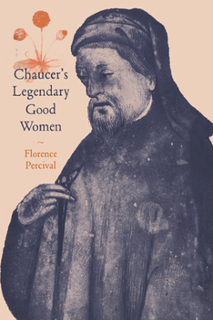 Chaucer's Legendary Good Women - Book #38 of the Cambridge Studies in Medieval Literature