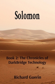 Paperback Solomon: Book 2: The Chronicles of DarkBridge Technology Book