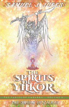 The Spirits of Yilkor: The Sword of Zilkar