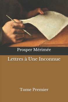 Paperback Lettres ? Une Inconnue: Tome Premier [French] Book