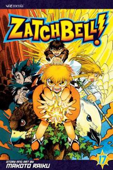 Zatch Bell!, Vol. 17 (Zatch Bell (Graphic Novels)) (v. 17) - Book #17 of the Zatch Bell!