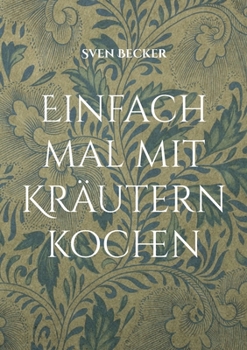 Paperback Einfach mal mit Kräutern kochen [German] Book