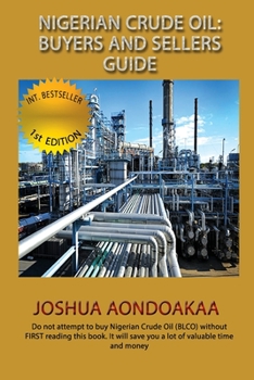 Paperback Nigeria Crude Oil: Buyers And Sellers Guide Book