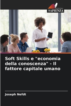 Paperback Soft Skills e "economia della conoscenza" - Il fattore capitale umano [Italian] Book