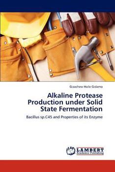 Paperback Alkaline Protease Production Under Solid State Fermentation Book