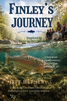 Finley's Journey: Classroom Creatures Chronicles (Finley's Journey - Book One)