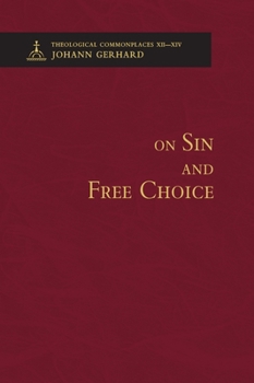 Hardcover On Sin and Free Choice - Theological Commonplaces Book