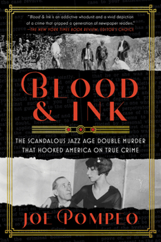 Paperback Blood & Ink: The Scandalous Jazz Age Double Murder That Hooked America on True Crime Book