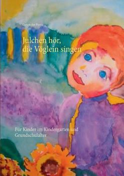 Paperback Julchen hör, die Vöglein singen [German] Book