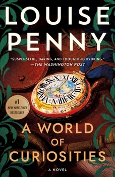 A World of Curiosities - Book #18 of the Chief Inspector Armand Gamache