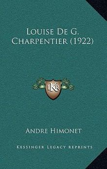 Paperback Louise De G. Charpentier (1922) [French] Book
