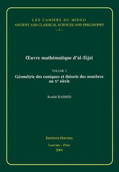 Hardcover Oeuvre Mathematique d'Al-Sijzi Volume 1: Geometrie Des Coniques Et Theorie Des Nombres Au Xe Siecle [French] Book