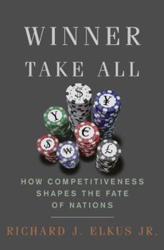 Hardcover Winner Take All: How Competitiveness Shapes the Fate of Nations Book