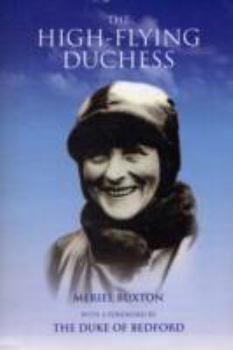 Hardcover The high-flying Duchess: Mary du Caurroy Bedford 1865-1937 Book