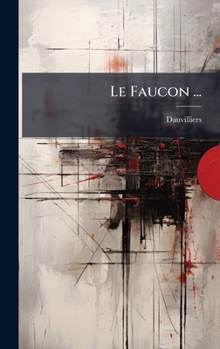 Hardcover Le Faucon ... [French] Book