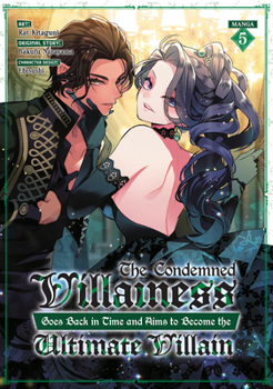 Paperback The Condemned Villainess Goes Back in Time and Aims to Become the Ultimate Villain (Manga) Vol. 5 Book