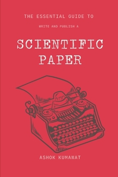 Paperback The Essential Guide to Write and Publish a Scientific Paper Book