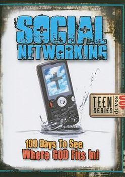 Paperback Social Networking: 100 Days to See Where GOD Fits In! Book