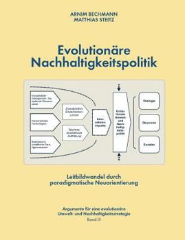 Paperback Evolutionäre Nachhaltigkeitspolitik: Leitbildwandel durch paradigmatische Neuorientierung [German] Book