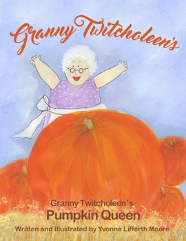 Paperback Granny Twitcholeen's Pumpkin Queen Book