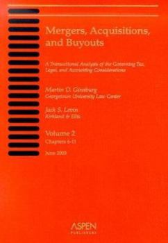 Paperback Mergers, Acquisitions, and Buyouts, Volume 2 (Chapters 6-11): A Transactional Analysis of the Governing Tax, Legal, and Accounting Considerations Book