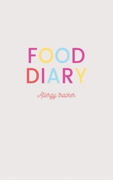 Hardcover Food Diary (Hardcover): A 52 week daily food allergy tracker journal Book