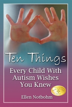 Paperback Ten Things Every Child with Autism Wishes You Knew Book