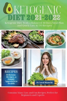 Paperback Keto Diet 2021: Ketogenic Diet With a Balanced 30 Days Meal Plan and Quick Easy KETO Recipes Book