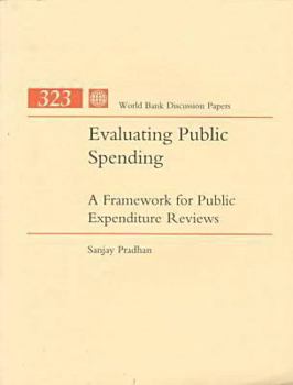 Paperback Evaluating Public Spending: A Framework for Public Expenditure Reviews (World Bank Discussion Paper) Book