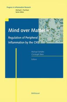 Paperback Mind Over Matter - Regulation of Peripheral Inflammation by the CNS Book