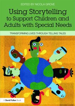 Bringing Storytelling to Life: Introducing a Range of Approaches for Teachers of Children with Special Educational Needs