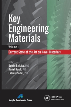 Paperback Key Engineering Materials, Volume 1: Current State-Of-The-Art on Novel Materials Book