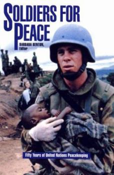 Paperback Soldiers for Peace: Fifty Years of United Nations Peacekeeping Book