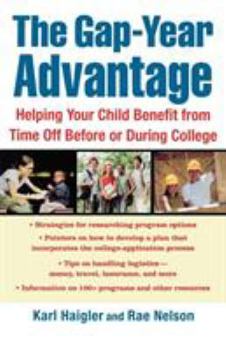 Paperback The Gap-Year Advantage: Helping Your Child Benefit from Time Off Before or During College Book