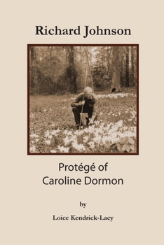 Paperback Richard Johnson: Protégé of Caroline Dormon Book
