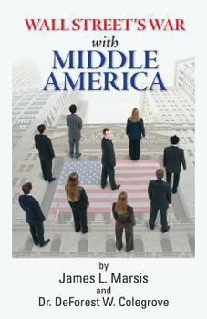 Paperback Wall Street's War with Middle Class America: A Thirty Year History Book