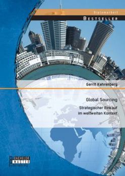 Paperback Global Sourcing: Strategischer Einkauf im weltweiten Kontext [German] Book