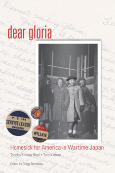 Hardcover Dear Gloria: Homesick for America in Wartime Japan Book