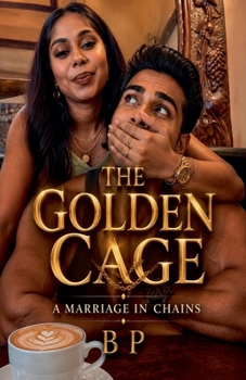 Paperback The Golden Cage: A Marriage in Chains Book