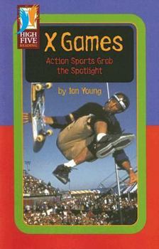 Paperback X Games: Action Sports Grab the Spotlight Book