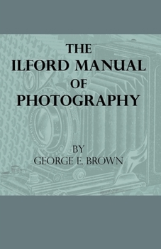 Paperback The Ilford Manual Of Photography Book