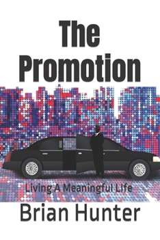 Paperback The Promotion: Living A Meaningful Life Book