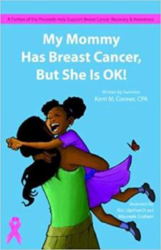 Perfect Paperback My Mommy Has Breast Cancer, But She Is OK! Book