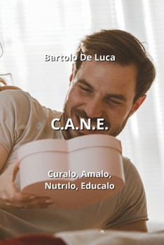 Paperback C.A.N.E.: Curalo, Amalo, Nutrılo, Educalo [Italian] Book