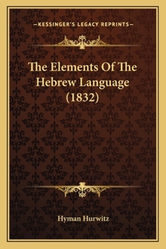 Paperback The Elements Of The Hebrew Language (1832) Book