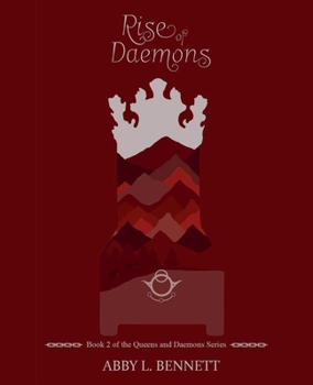 Rise of Daemons (Queens and Daemons) - Book #2 of the Queens and Daemons