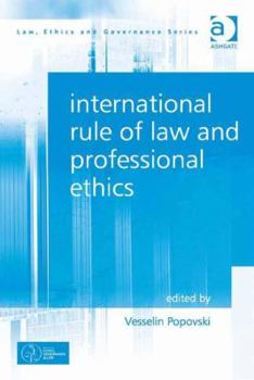 Hardcover International Rule of Law and Professional Ethics. by Vesselin Popovski Book