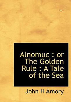 Alnomuc : Or the Golden Rule